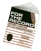 For the Record: Report Writing in Law Enforcement