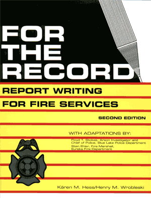 For The Record: Report Writing for Fire Services
